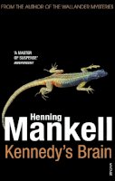 Henning Mankell - Kennedy´s Brain - 9780099542049 - V9780099542049