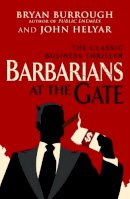Bryan Burrough - Barbarians At The Gate: The Fall of RJR Nabisco - 9780099545835 - 9780099545835