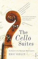 Eric Siblin - The Cello Suites - 9780099546788 - V9780099546788
