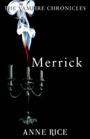 Anne Rice - Merrick (Vampire Chronicles 07) - 9780099548164 - V9780099548164