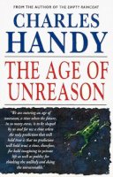 Charles Handy - The Age of Unreason - 9780099548317 - KCW0000639