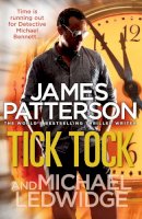 James Patterson - Tick Tock - 9780099550020 - V9780099550020