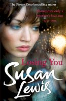 Susan Lewis - Losing You - 9780099550754 - 9780099550754