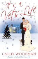 Cathy Woodman - It's a Vets Life - 9780099551621 - V9780099551621