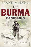 F.J. McLynn - The Burma Campaign - 9780099551782 - V9780099551782