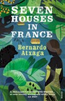 Bernardo Atxaga - Seven Houses in France - 9780099552253 - V9780099552253