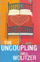 Meg Wolitzer - The Uncoupling - 9780099553960 - V9780099553960