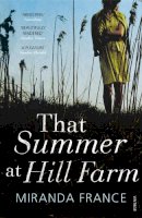 Miranda France - That Summer at Hill Farm - 9780099555131 - V9780099555131