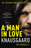 Karl Ove Knausgaard - A Man in Love: My Struggle: 2 - 9780099555179 - V9780099555179