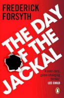 Frederick Forsyth - The Day of the Jackal: 40th Anniversary Edition - 9780099557364 - 9780099557364