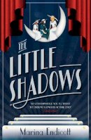 Marina Endicott - The Little Shadows - 9780099558637 - V9780099558637