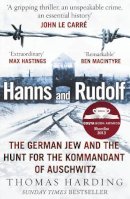 Thomas Harding - Hanns and Rudolf: The German Jew and the Hunt for the Kommandant of Auschwitz - 9780099559054 - 9780099559054
