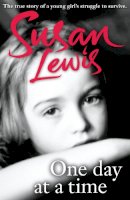 Susan Lewis - One Day at a Time: A Memoir - 9780099560074 - V9780099560074