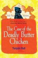 Tarquin Hall - The Case of the Deadly Butter Chicken - 9780099561873 - V9780099561873