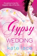 Kate Lace - Gypsy Wedding - 9780099564539 - KST0035396