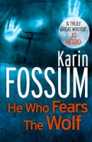 Karin Fossum - He Who Fears the Wolf - 9780099565475 - V9780099565475