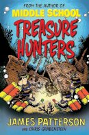James Patterson - Treasure Hunters: (Treasure Hunters 1) - 9780099567622 - V9780099567622