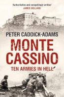 Prof. Peter Caddick-Adams, Td, Vr, Ba (Hons), Phd, Frhists, Frgs, Kj - Monte Cassino: Ten Armies in Hell - 9780099568674 - 9780099568674