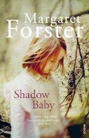 Margaret Forster - Shadow Baby - 9780099570530 - V9780099570530