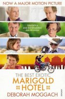 Deborah Moggach - The Best Exotic Marigold Hotel - 9780099572022 - KSS0014313