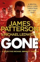 James Patterson - Gone: (Michael Bennett 6). Michael Bennett can run, but he can’t hide for ever - 9780099574026 - V9780099574026