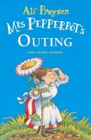 Proysen, Alf. Illus: Offen, Hilda - Mrs. Pepperpot's Outing - 9780099574101 - V9780099574101