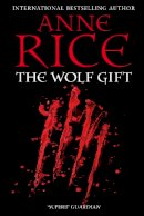 Anne Rice - The Wolf Gift - 9780099574828 - V9780099574828