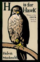 Helen Macdonald - H is for Hawk: The Sunday Times bestseller and Costa and Samuel Johnson Prize Winner - 9780099575450 - 9780099575450