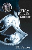 E L James - Fifty Shades Darker: The #1 Sunday Times bestseller - 9780099579922 - 9780099579922