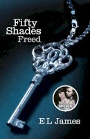 E L James - Fifty Shades Freed: The #1 Sunday Times bestseller - 9780099579946 - KI20003174