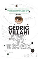 Cedric Villani - Birth of a Theorem: A Mathematical Adventure - 9780099581970 - V9780099581970