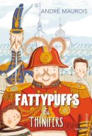 André Maurois - Fattypuffs and Thinifers - 9780099582922 - V9780099582922
