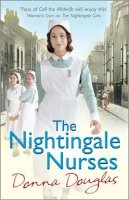 Donna Douglas - The Nightingale Nurses: (Nightingales 3) - 9780099585145 - V9780099585145