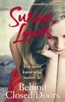 Susan Lewis - Behind Closed Doors: The gripping, emotional family drama from the Sunday Times bestselling author - 9780099586456 - V9780099586456