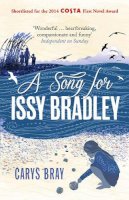 Carys Bray - A Song for Issy Bradley: The moving, beautiful Richard and Judy Book Club pick - 9780099591870 - 9780099591870