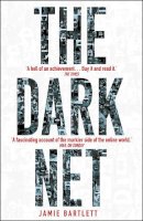 Jamie Bartlett - dark net, the - 9780099592020 - V9780099592020