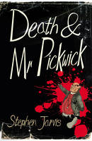 Stephen Jarvis - Death and Mr Pickwick: A Novel - 9780099593485 - V9780099593485