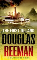 Douglas Reeman - The First to Land: A Blackwood Novel - 9780099594062 - V9780099594062