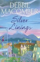 Debbie Macomber - Silver Linings - 9780099595083 - 9780099595083