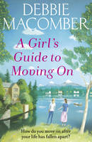 Debbie Macomber - A Girl's Guide to Moving On: A New Beginnings Novel - 9780099595090 - KCW0007275