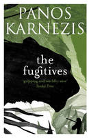 Panos Karnezis - The Fugitives - 9780099597674 - V9780099597674