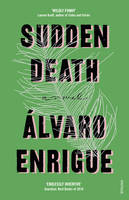 Alvaro Enrigue - Sudden Death - 9780099598053 - V9780099598053