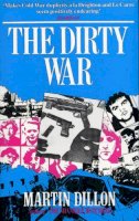 Martin Dillon - The Dirty War - 9780099845201 - V9780099845201