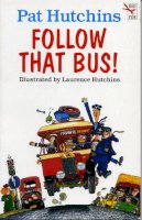 Pat Hutchins - Follow That Bus! - 9780099932208 - V9780099932208
