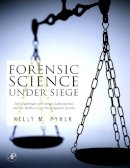 Kelly Pyrek - Forensic Science Under Siege - 9780123708618 - V9780123708618