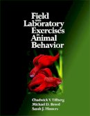 Tillberg, Chadwick V.; Breed, Michael D.; Hinners, Sarah J. - Field and Laboratory Exercises in Animal Behavior - 9780123725820 - V9780123725820