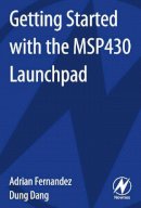 Adrian Fernandez - Getting Started with the MSP430 Launchpad - 9780124115880 - V9780124115880