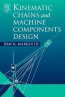 Dan B. Marghitu - Kinematic Chains and Machine Components Design - 9780124713529 - V9780124713529