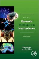 Matt Carter - Guide to Research Techniques in Neuroscience, Second Edition - 9780128005118 - V9780128005118