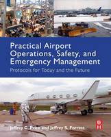 Jeffrey Price - Practical Airport Operations, Safety, and Emergency Management - 9780128005156 - V9780128005156